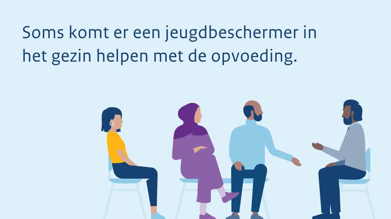 Soms komt er een jeugdbeschermer in het gezin helpen met de opvoeding